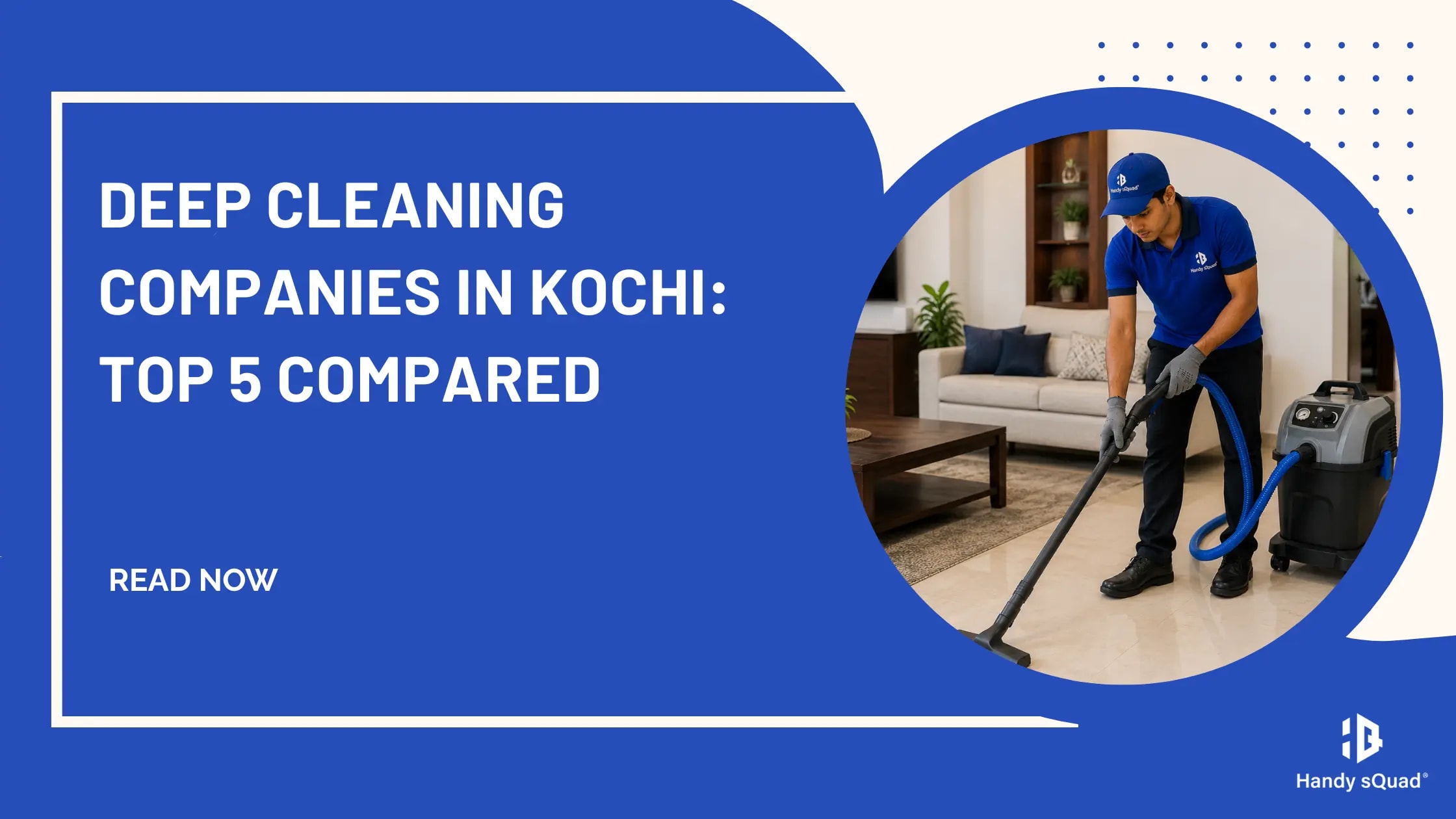 Deep Cleaning companies in Kochi: Top 5 Compared