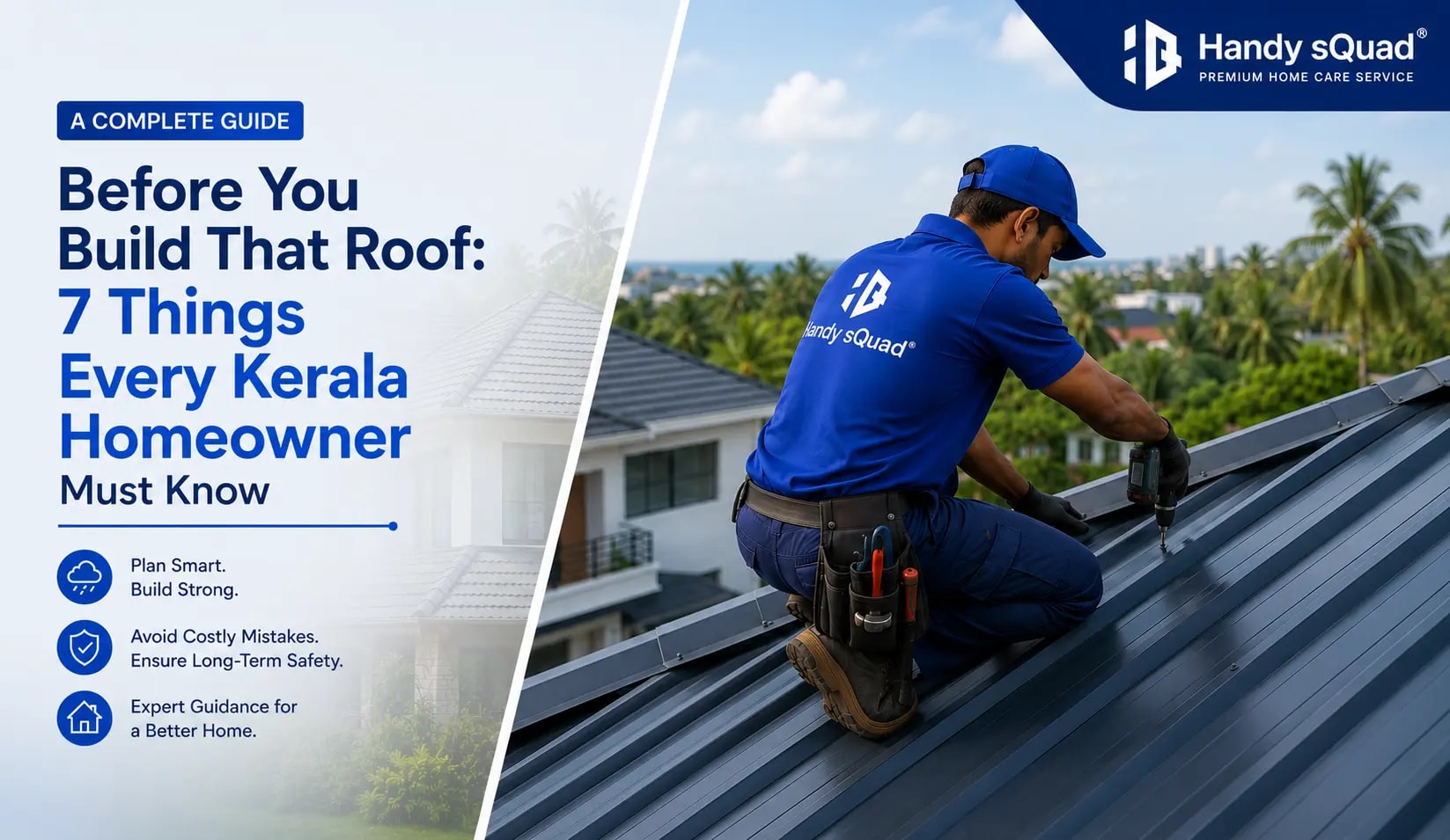 Before You Build That Roof: 7 Things Every Kerala Homeowner Must Know