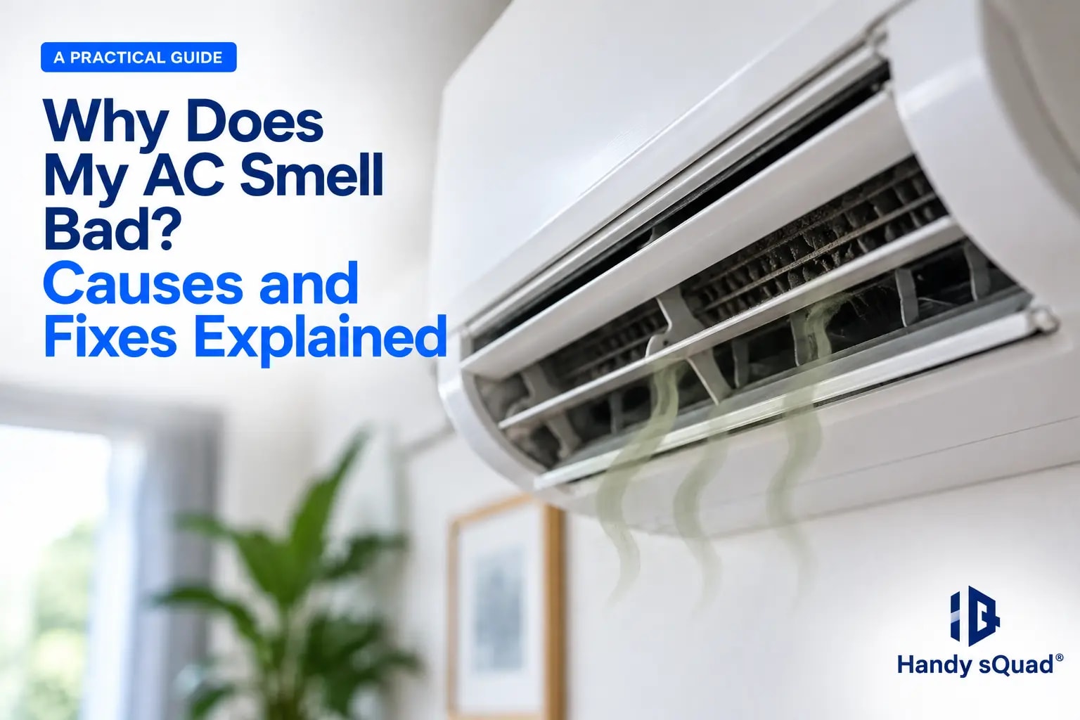 Why Does My AC Smell Bad Causes and Fixes Explained